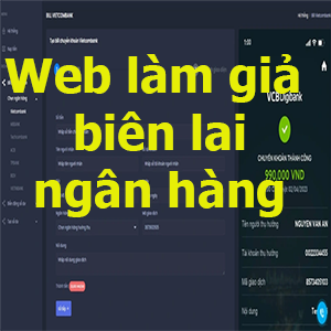 Lừa đảo làm giả biên lai chuyển khoản ngân hàng
